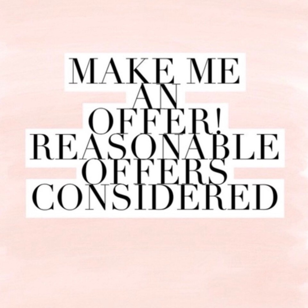MAKE ANY REASONABLE OFFERS!